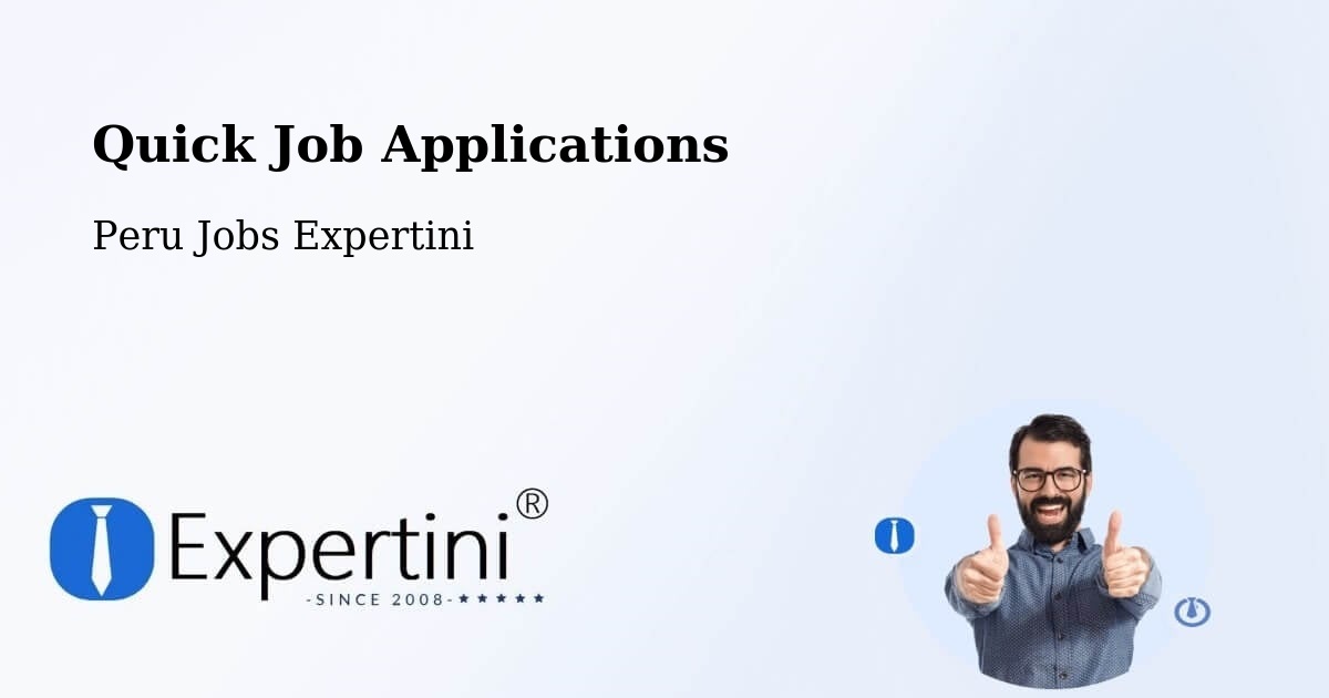 Quick Job Applications - Peru Jobs Expertini