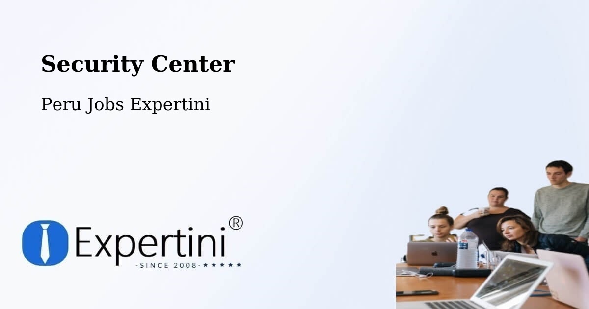 Security Center - Peru Jobs Expertini